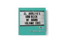 Load image into Gallery viewer, El Arroyo Mini Book of Signs - Volume One-Five