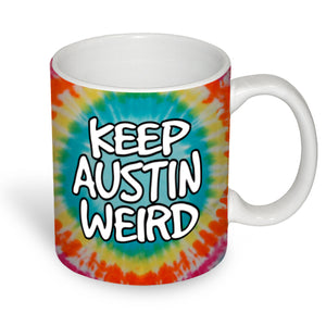 Outhouse Keep Austin Weird TIE-DYE Mug