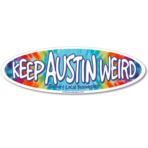 Outhouse Keep Austin Weird Tie-Dye Oval Bumper Sticker