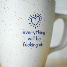 Load image into Gallery viewer, Meriwether Everything Will Be Ok Mug
